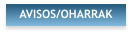 AVISOS/OHARRAK